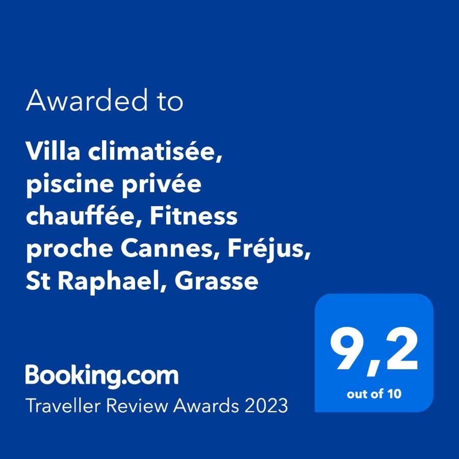 Villa Climatisee, Piscine Privee Chauffee, Fitness Proche Cannes, Frejus, St Raphael, Grasse Montauroux Exterior foto